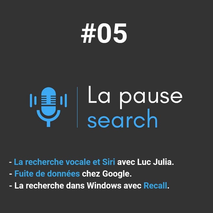 #05 - Fuite chez Google, Microsoft Recall et la recherche vocale avec Luc Julia